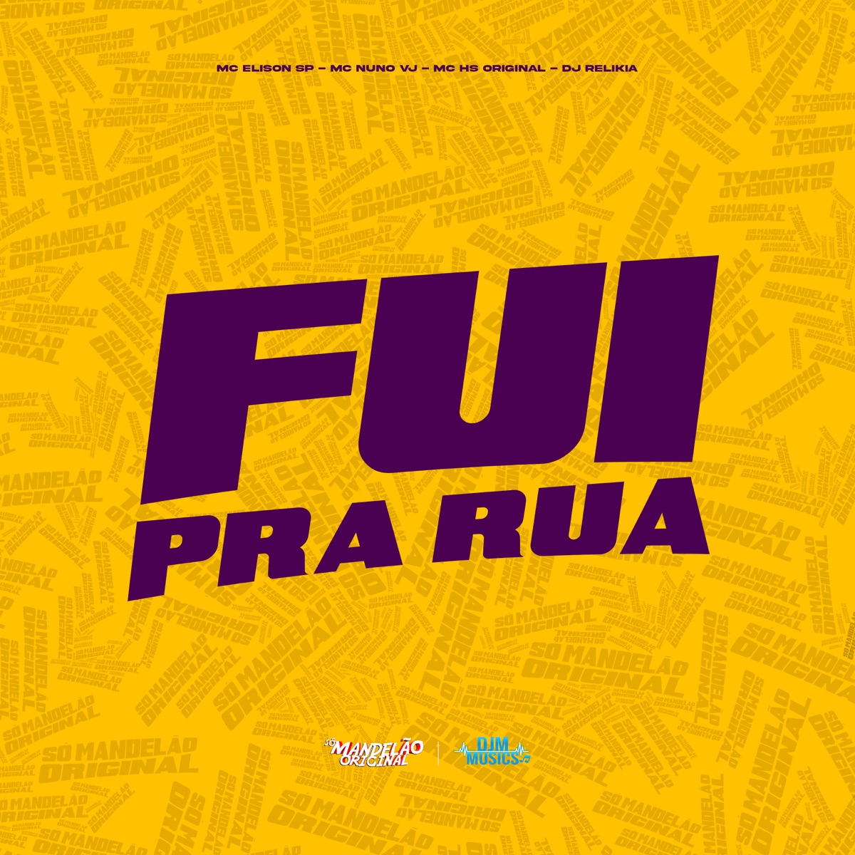 Fui pra Rua - Single by Mc Elison SP, MC Nuno VJ & MC HS Original album cover