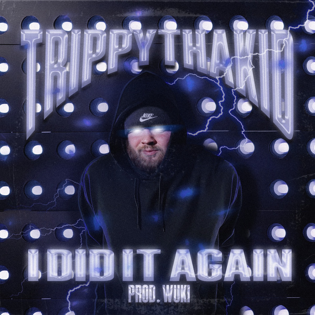 I Did It Again - Single by TrippythaKid album cover