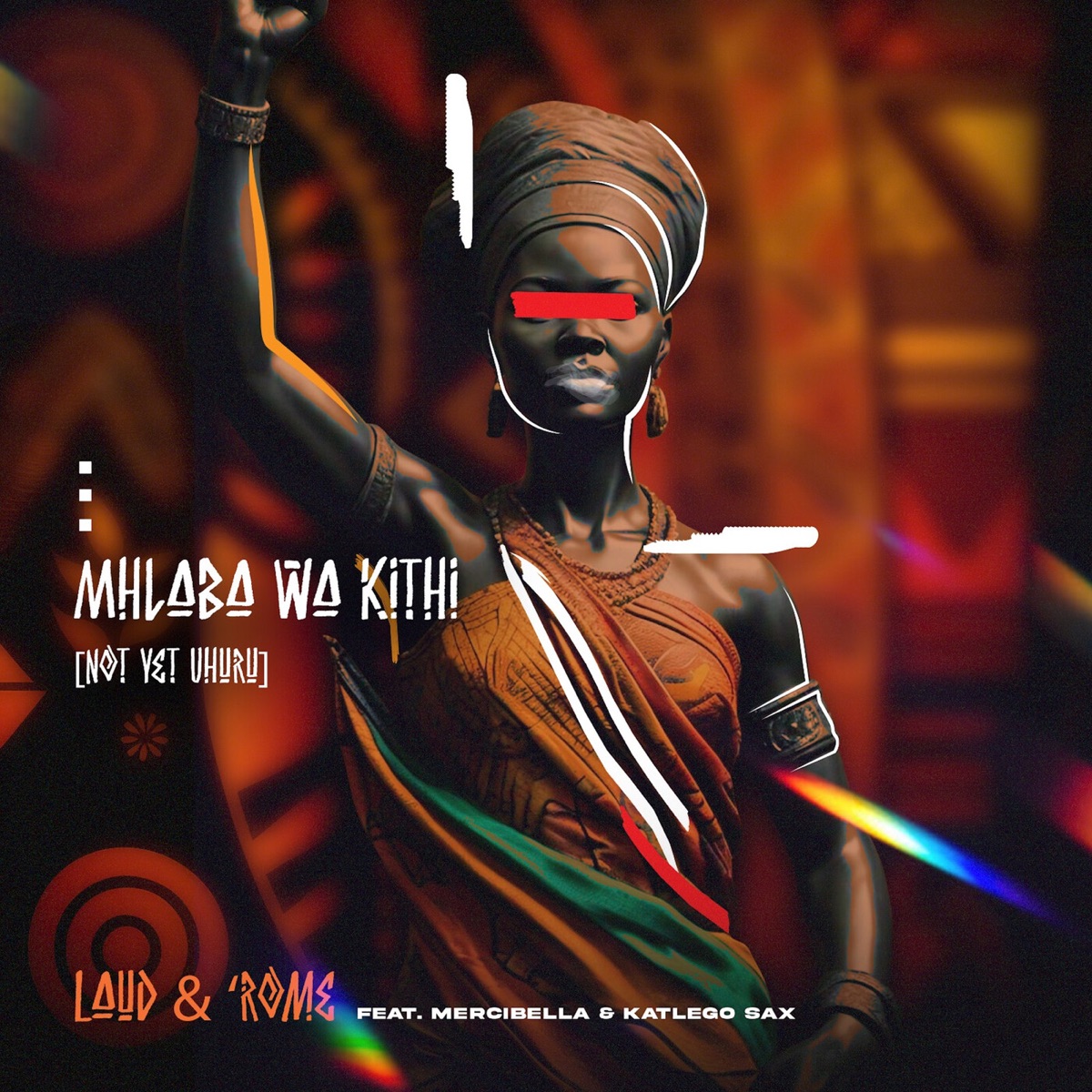 Mhlaba Wa Kithi (Not Yet Uhuru) [feat. Mercibella & Katlego Sax] - Single by Laud & 'rome album cover