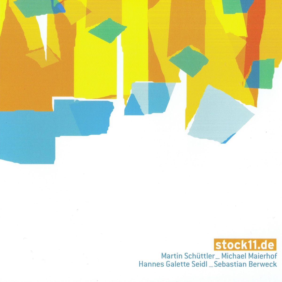 Stock11.de by Michael Maierhof, Martin Schüttler, Nicolaus A. Huber, Hannes Seidl, Sebastian Berweck, Michael Moser & Georg Glasl album cover