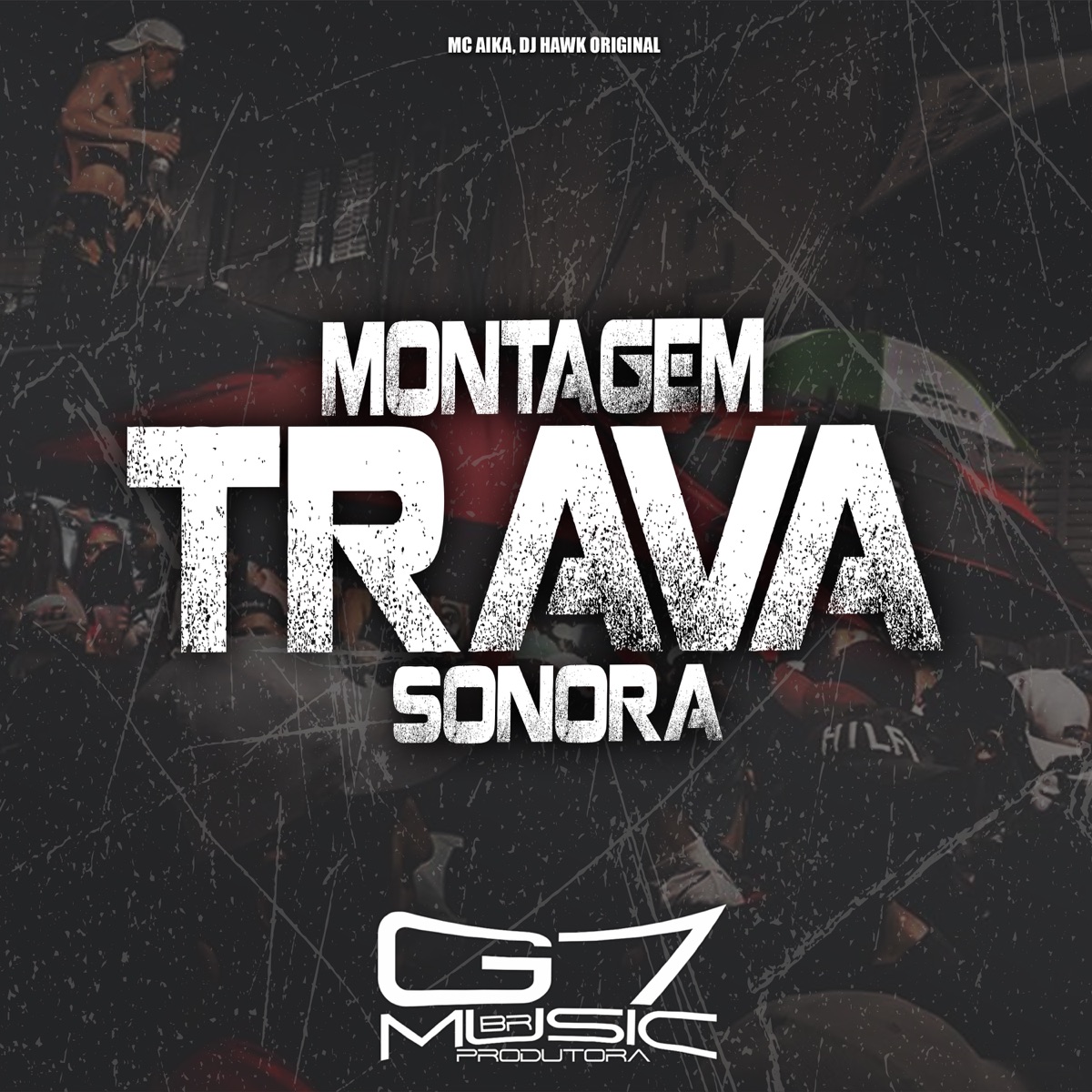Montagem Trava Sonora - Single by Mc aika, Dj Hawk Original & G7 MUSIC BR album cover
