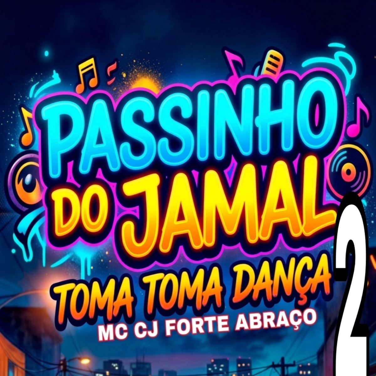 Passinho Do Jamal - Toma Toma Dança 2 - Single by Mc CJ Forte Abraço, CJ FORTE ABRAÇO & Dono Dos Fluxos album cover