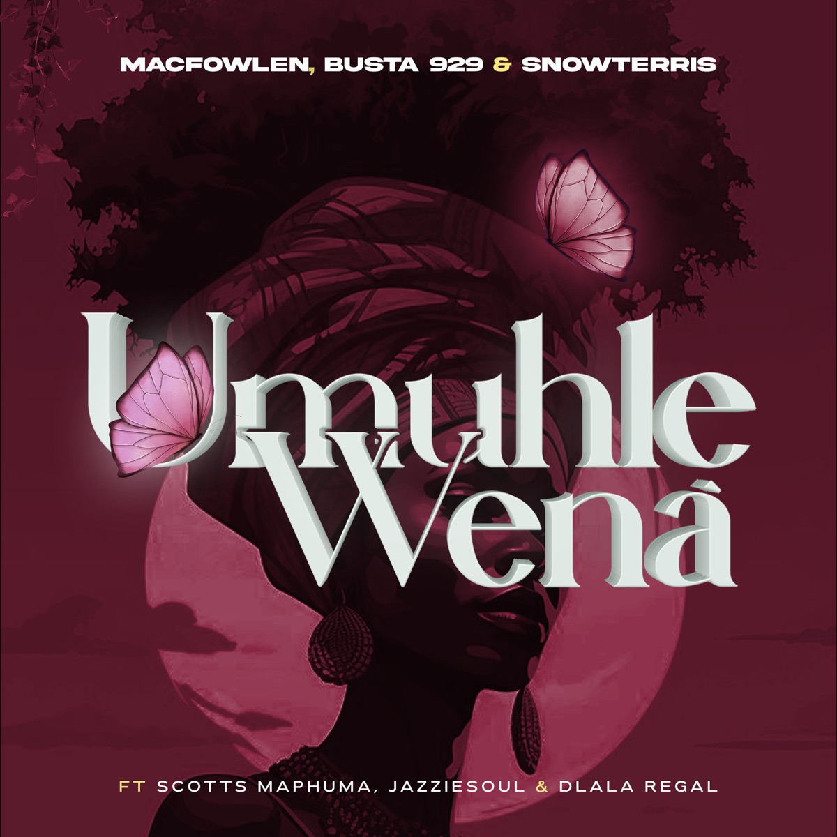Umuhle Wena (feat. Scotts Maphuma, Jazziesoul & Dlala Regal) - Single by Macfowlen, Busta 929 & SnowTerris album cover