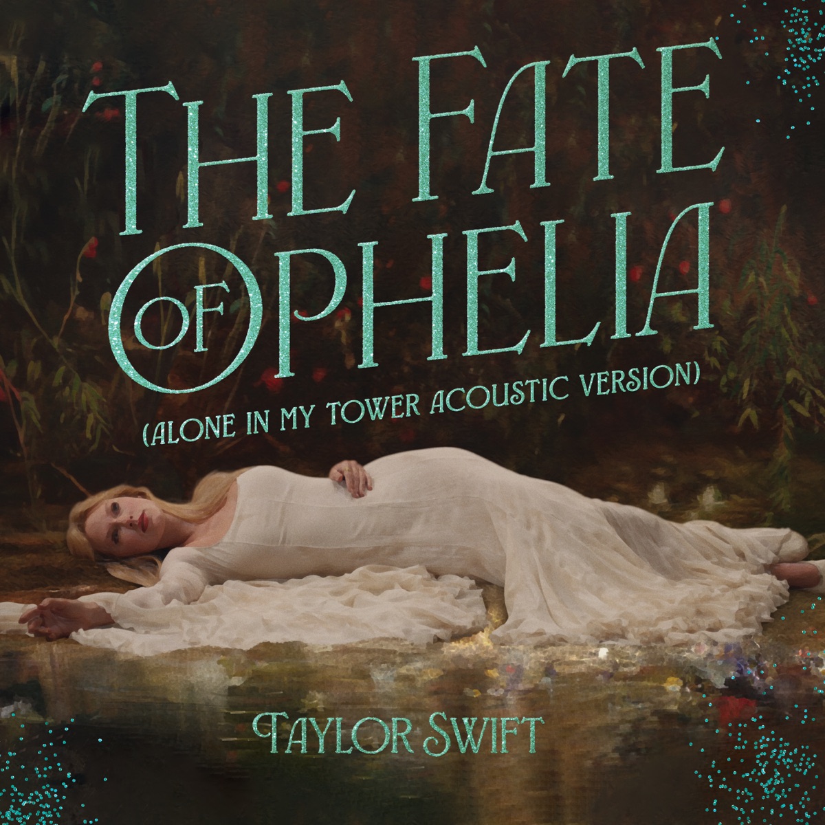 The Fate of Ophelia (Alone In My Tower Acoustic Version) - Single by Taylor Swift album cover artwork