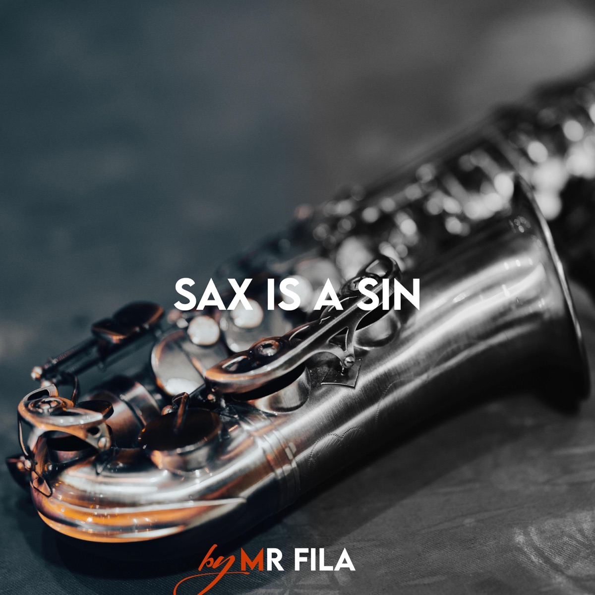 Sax Is A Sin - Single by Mr Fila album cover