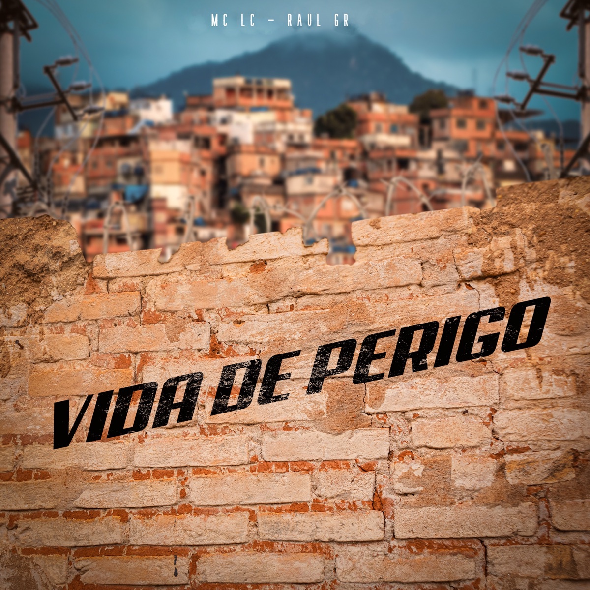 Vida de Perigo - Single by MC LC & Raul GR album cover