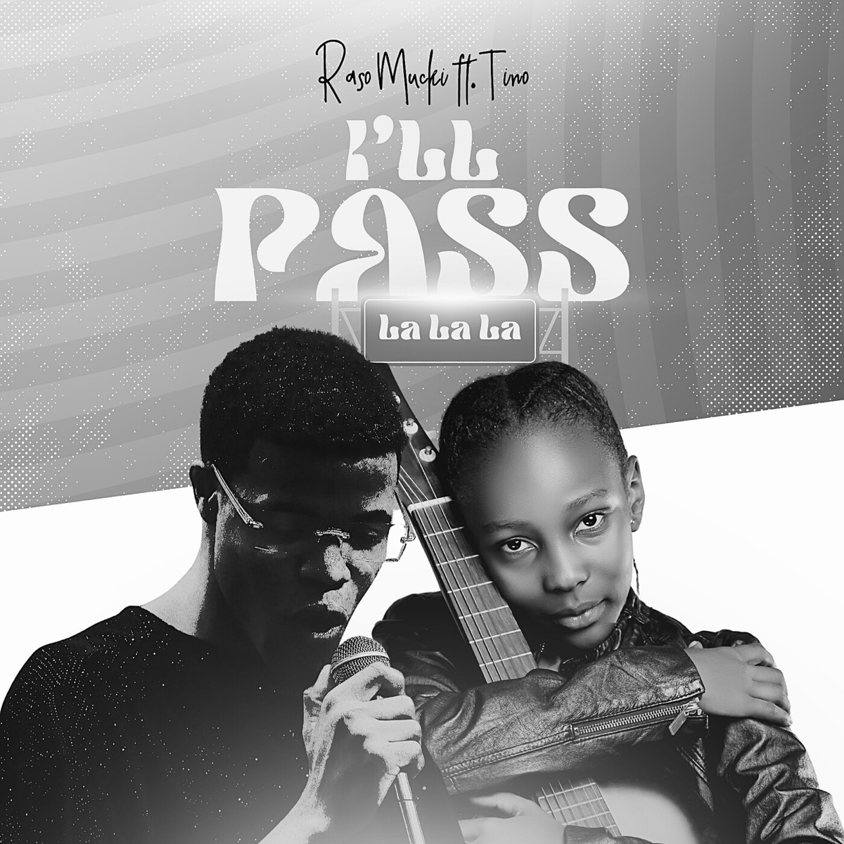 I’ll pass (La La La) [feat. Tino Hailey Abigail] - Single by Raso Mucki album cover