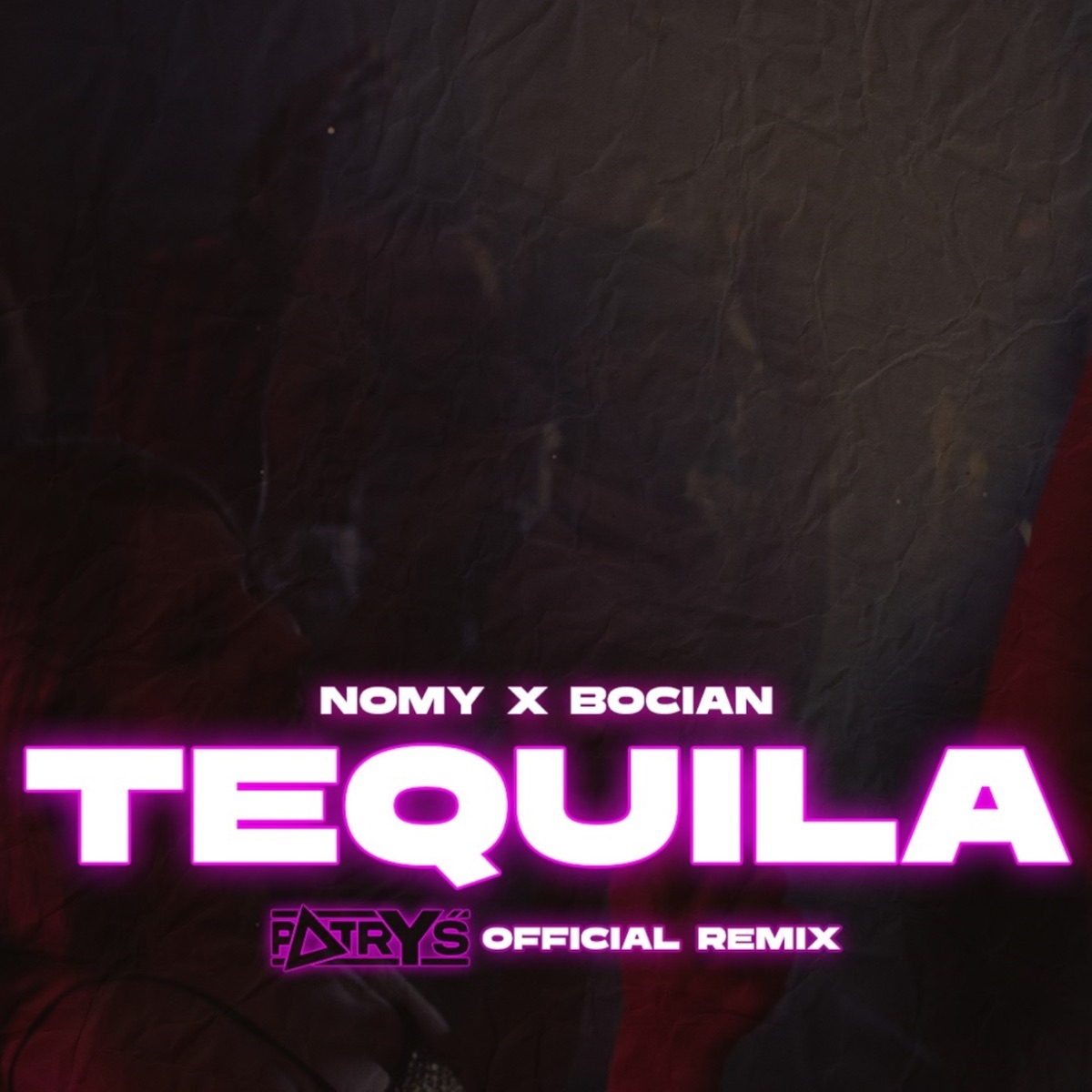 TEQUILA (Patryś REMIX) - Single by Patryś, Nomy & DJ Bocian album cover