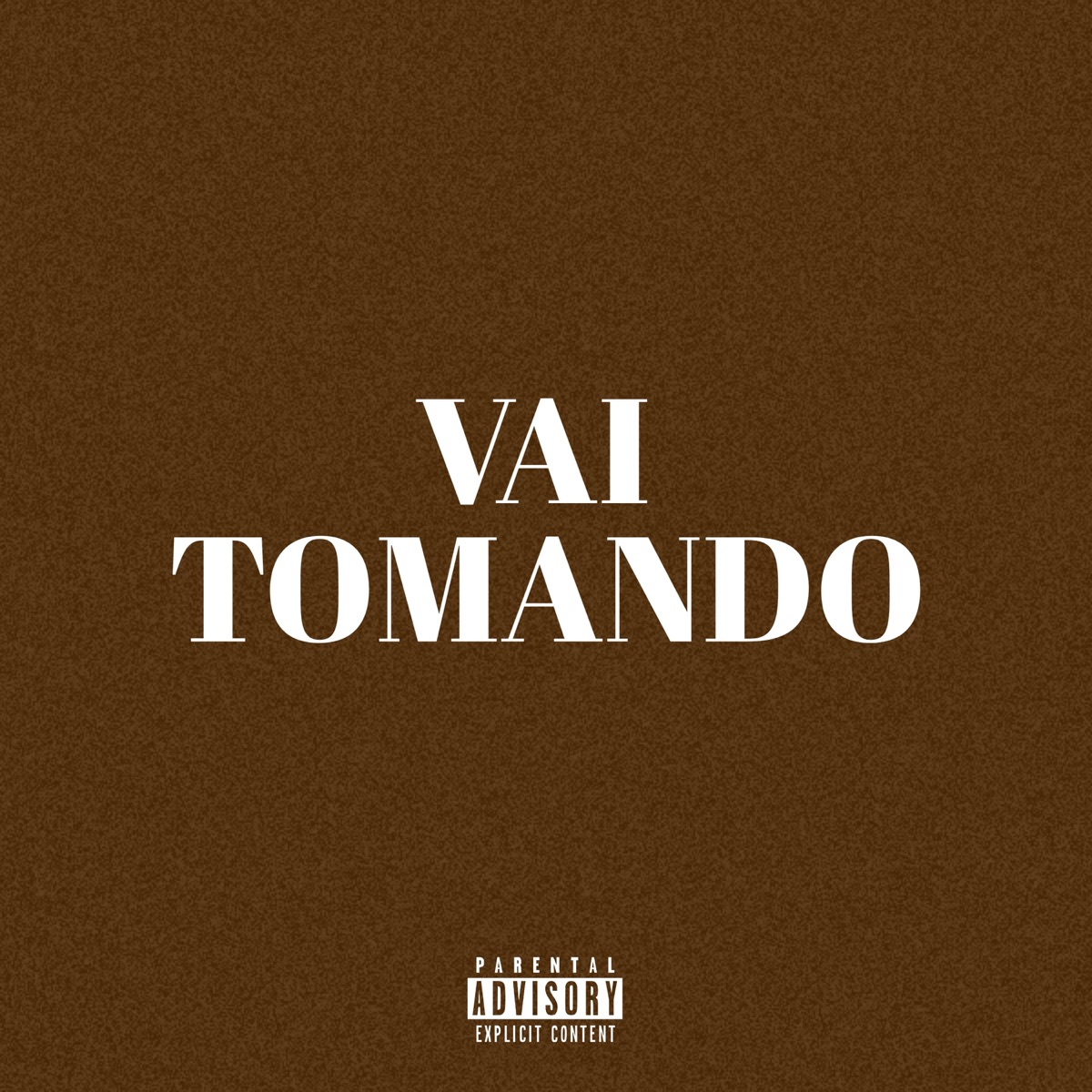 Vai Tomando - Single by 02 No Beat Oficial & DOIXDÊ album cover