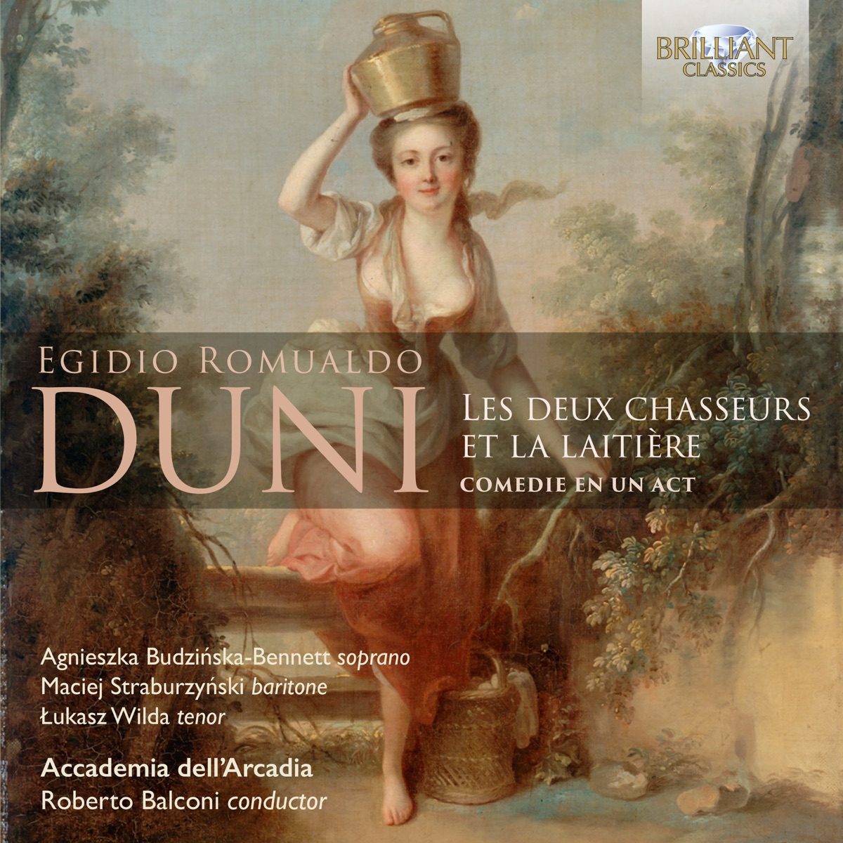 Duni: Les deux chasseurs et la laitière by Accademia d’Arcadia, Roberto Balconi, Agnieszka Budzinska-Bennet, Maciej Straburzynski & Lukasz Wilda album cover