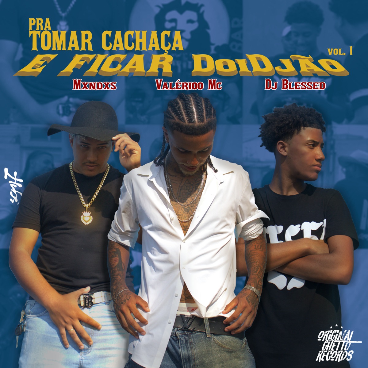 PRA TOMAR CACHAÇA E FICAR DOIDJÃO, Vol. 1 - EP by MXNDXS, Valerioo Mc & DJ Blessed Original album cover