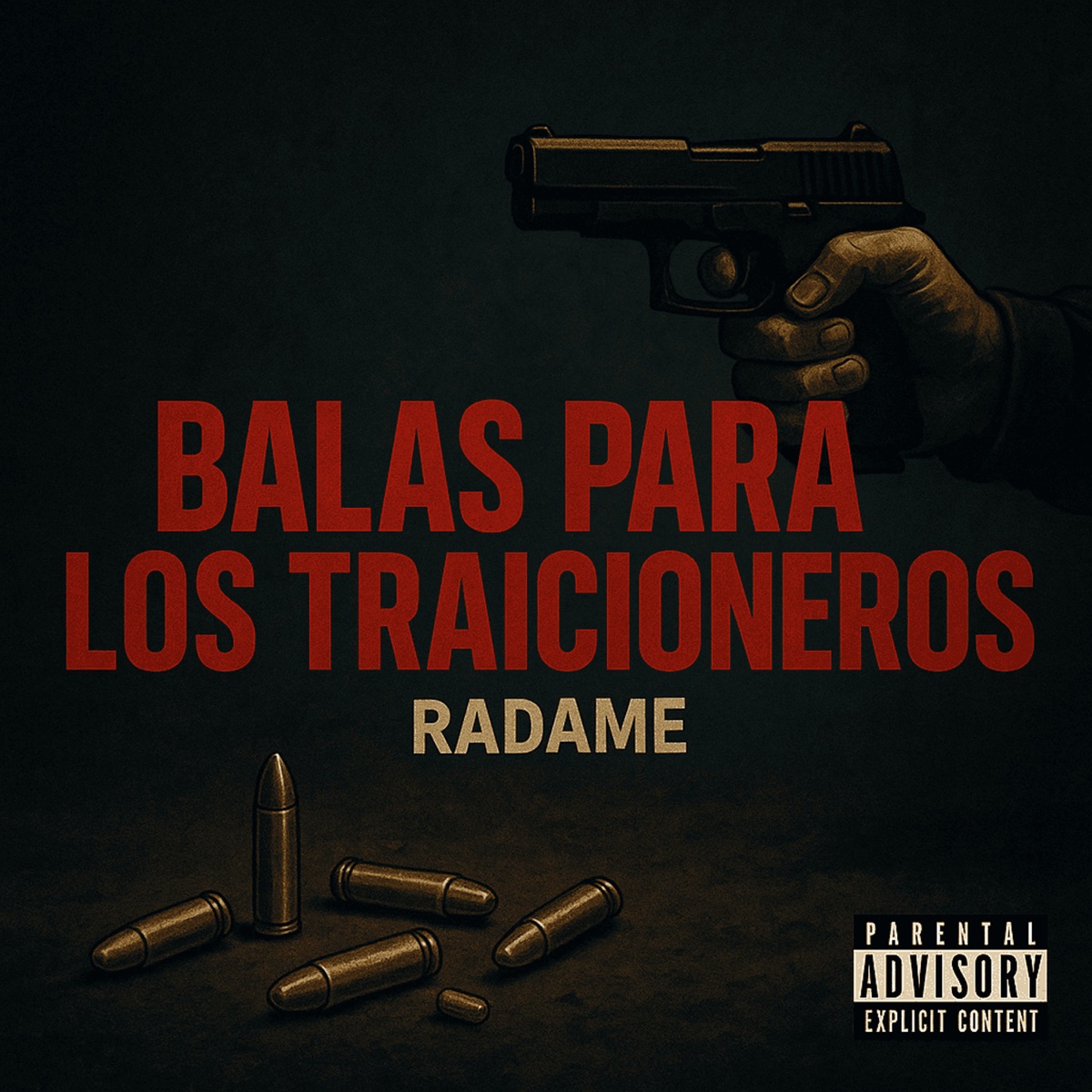 Balas para los Traicioneros - Single by Radamé album cover