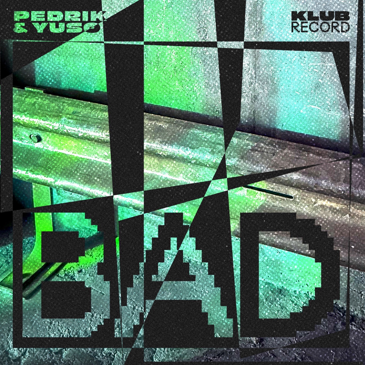 BAD - Single by Pedrik & YUSO album cover