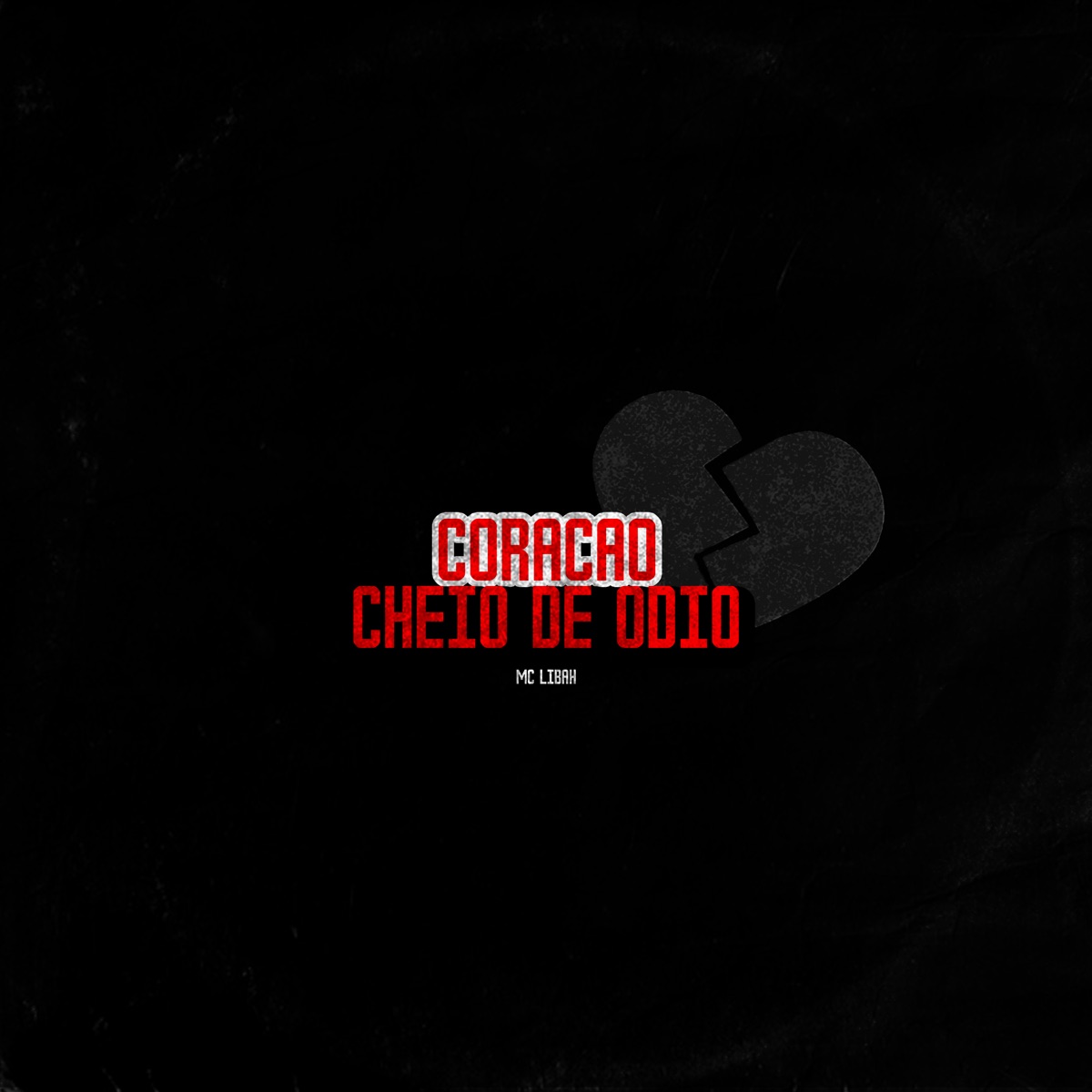 Coração Cheio de Odio - Single by DJ Vitor Souza & Mc Libah album cover
