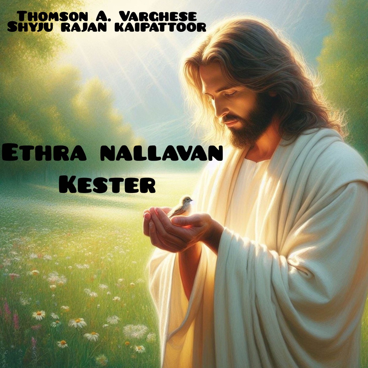 Ethra nallavan - Single by Kester, Thomson A Varghese & Shyju Rajan Kaipattoor album cover