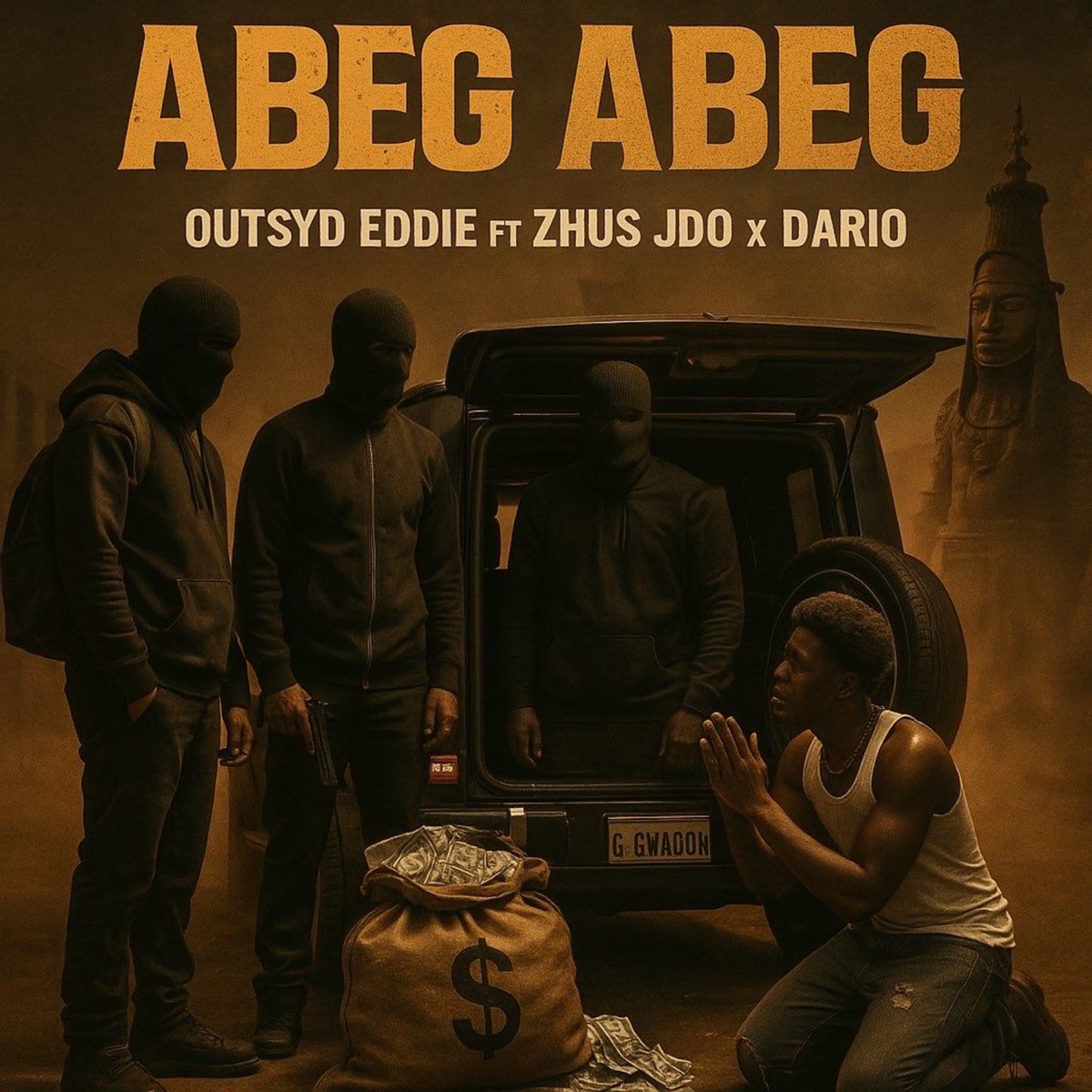Abeg Abeg (feat. Zhus Jdo & Dario) - Single by Outsyd Eddie album cover