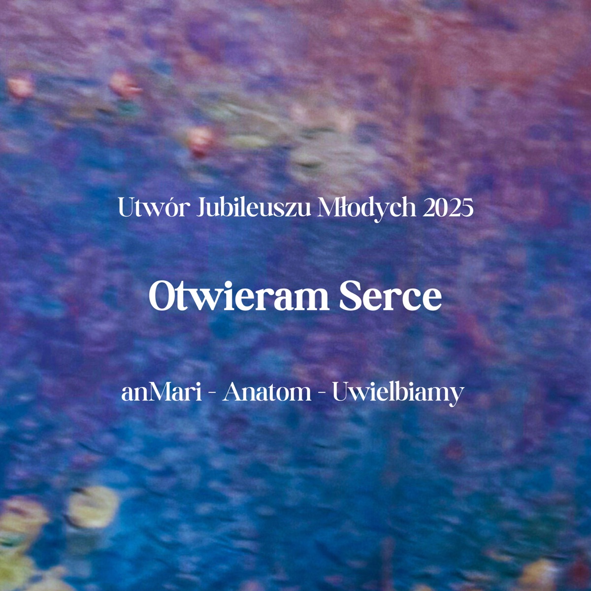 Otwieram serce - Single by anMari & Anatom album cover