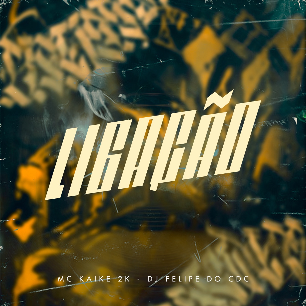 Ligação - Single by MC KAIKE 2K & DJ Felipe do CDC album cover
