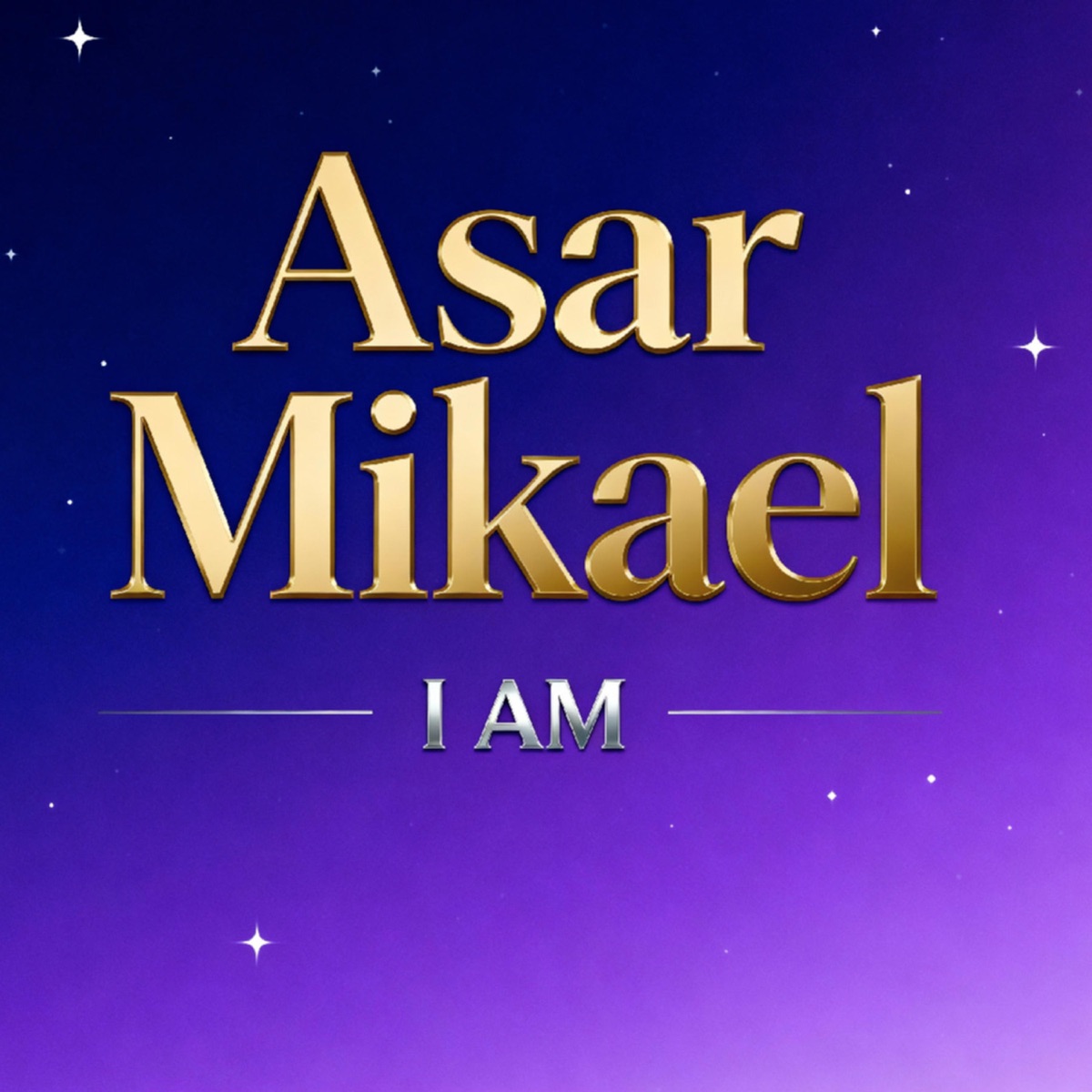 I AM - Single by Asar Mikael album cover