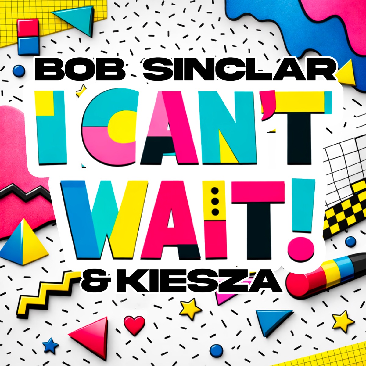 I Can't Wait - Single by Bob Sinclar & Kiesza album cover