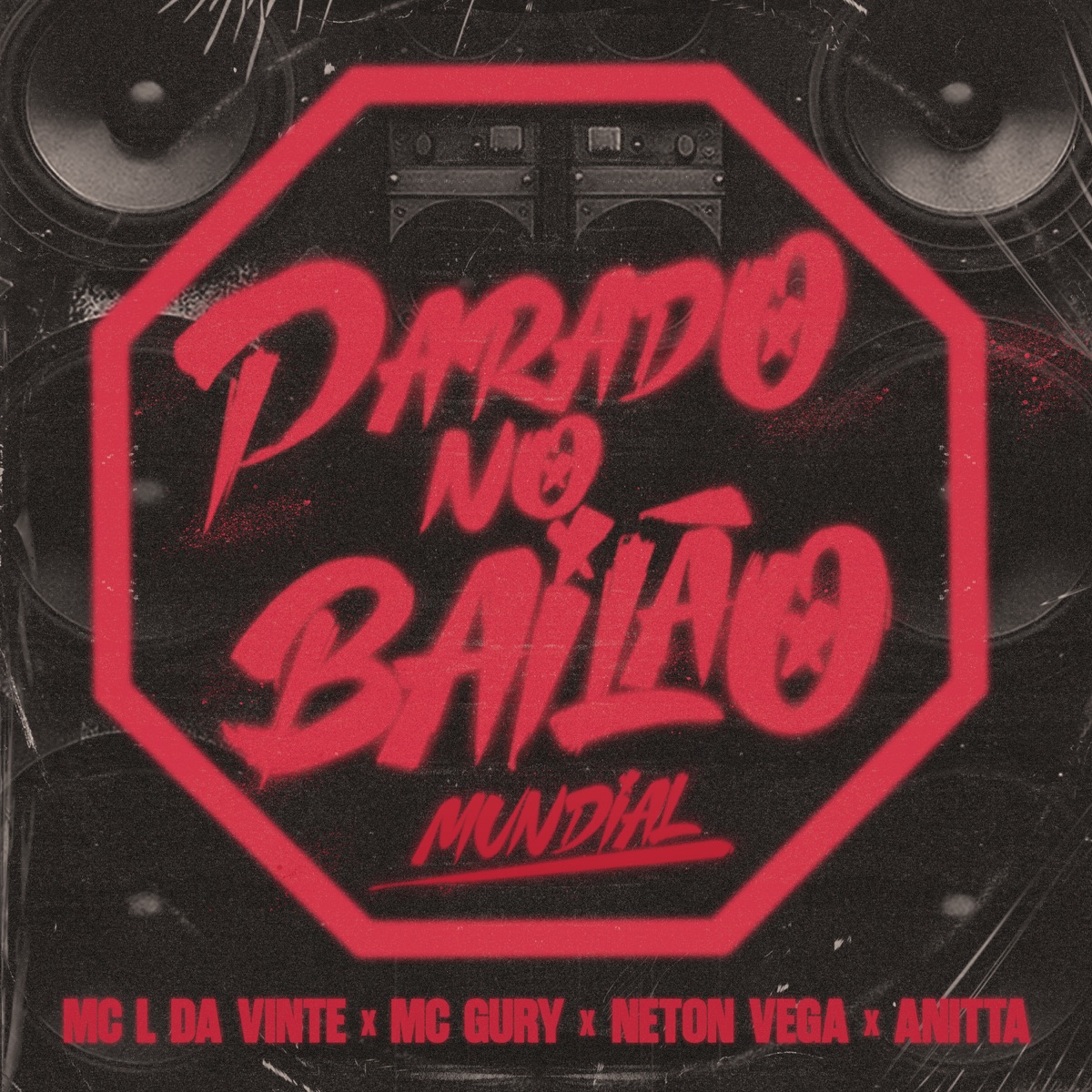 Parado No Bailão (Mundial) - Single by MC L da Vinte, MC Gury, Neton Vega & Anitta album cover
