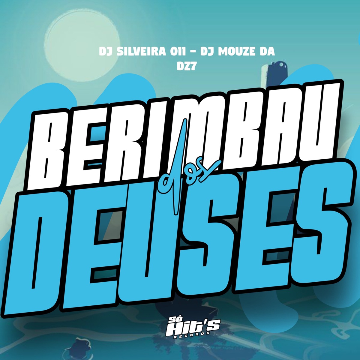 Berimbau Dos Deuses - Single by Dj Silveira 011 & DJ MOUZE DA DZ7 album cover