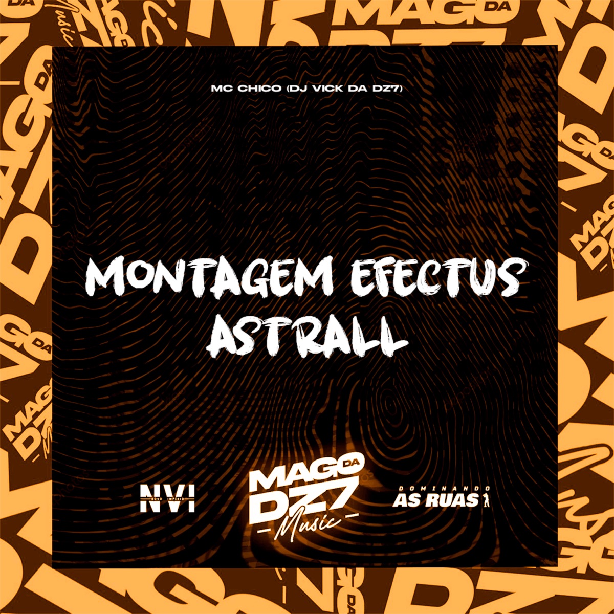 Montagem Efctus Astrall - Single by DJ VICK DA DZ7 & MC Chico album cover
