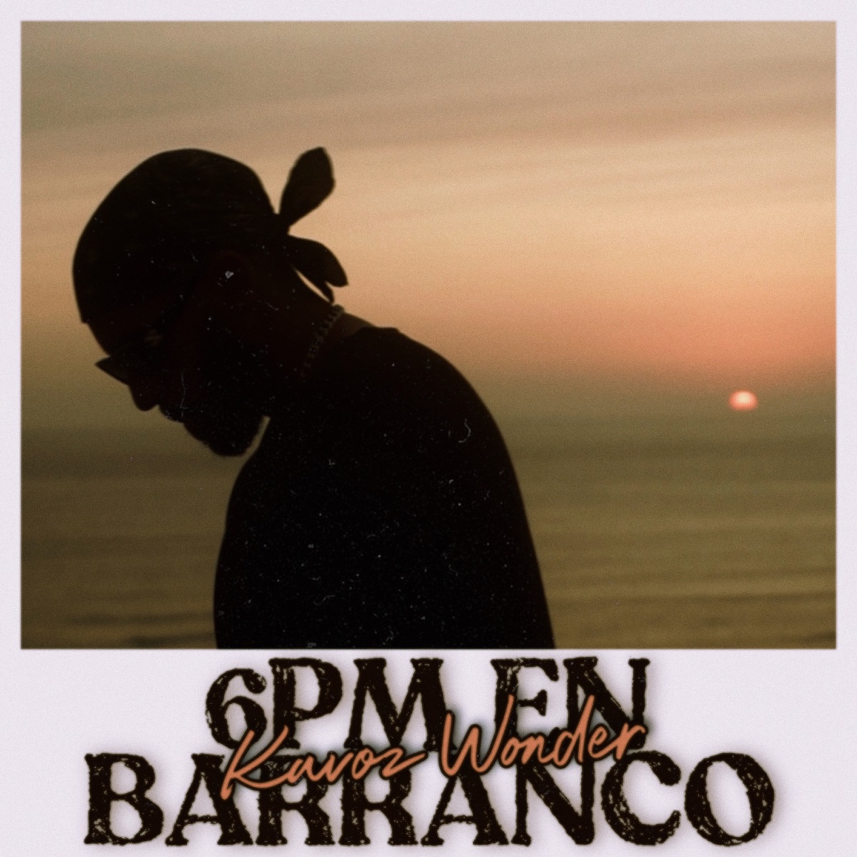 6PM en Barranco - Single by Kavoz Wonder album cover