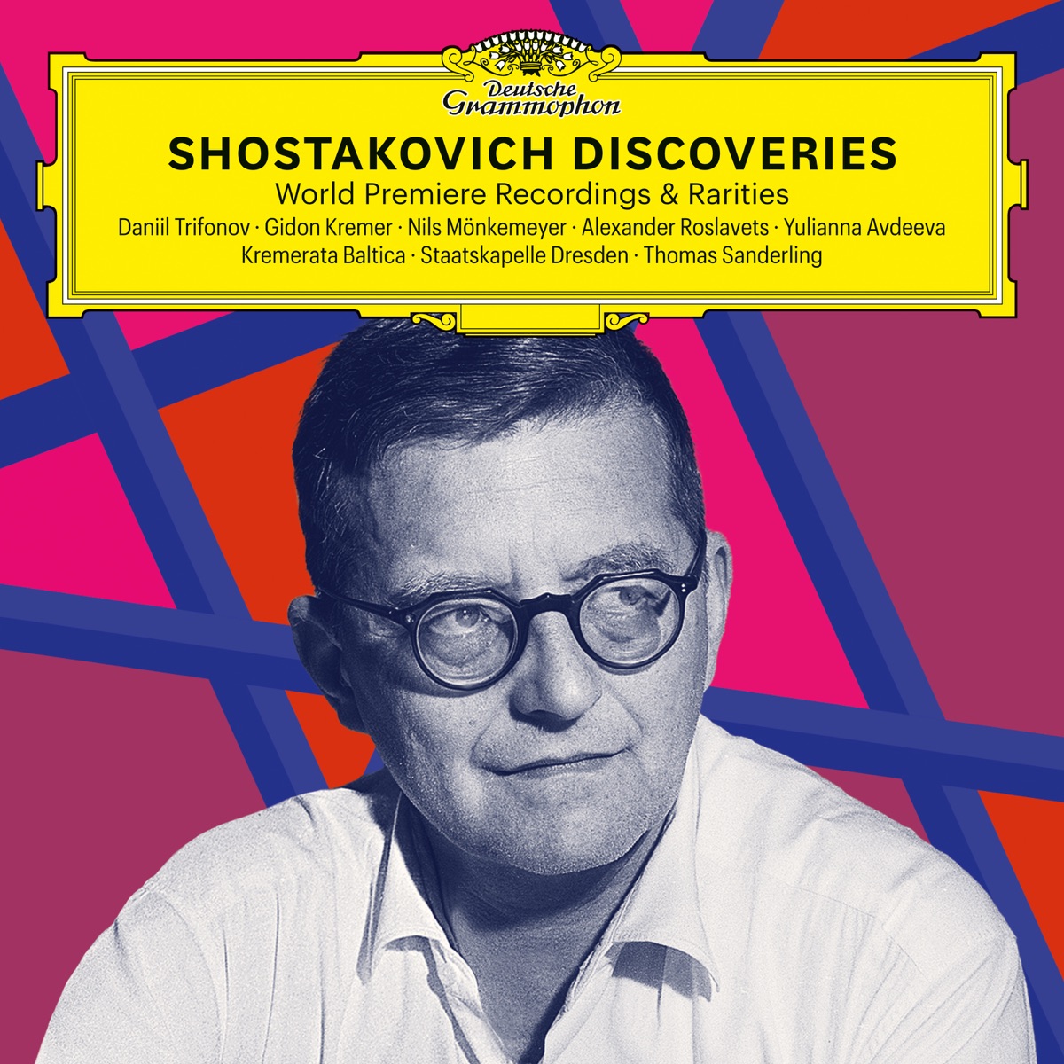 Shostakovich Discoveries: World Premiere Recordings & Rarities by Daniil Trifonov, Gidon Kremer, Nils Mönkemeyer, Alexander Roslavets, Yulianna Avdeeva, Kremerata Baltica, Staatskapelle Dresden & Thomas Sanderling album cover