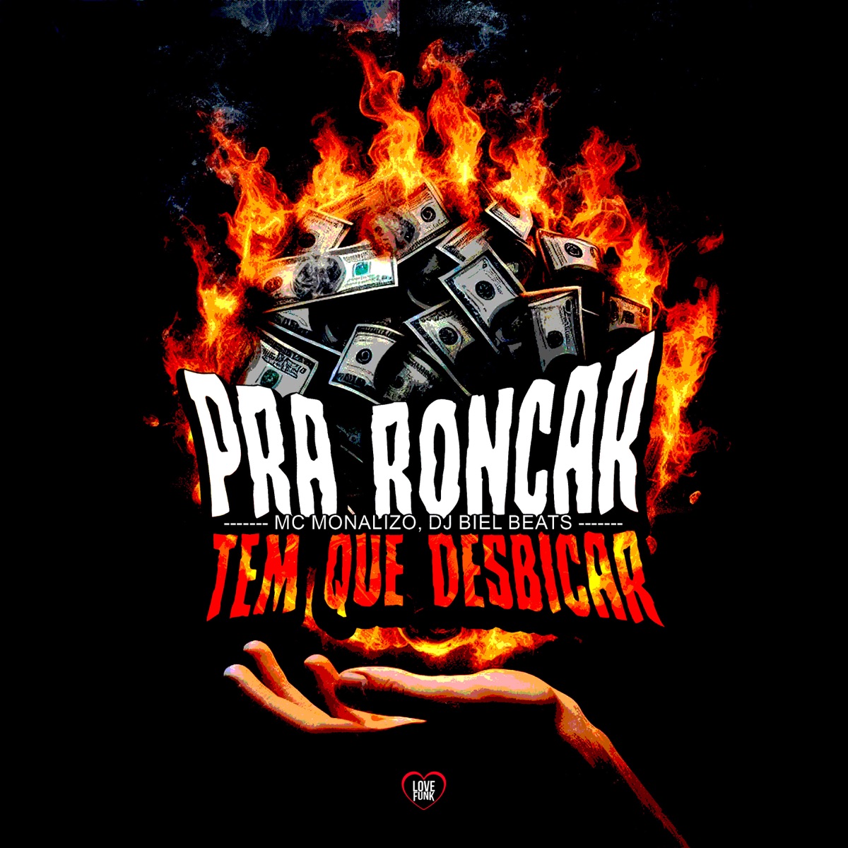Pra Roncar Tem Que Disbicar - Single by MC Monalizo & DJ Biel Beats album cover