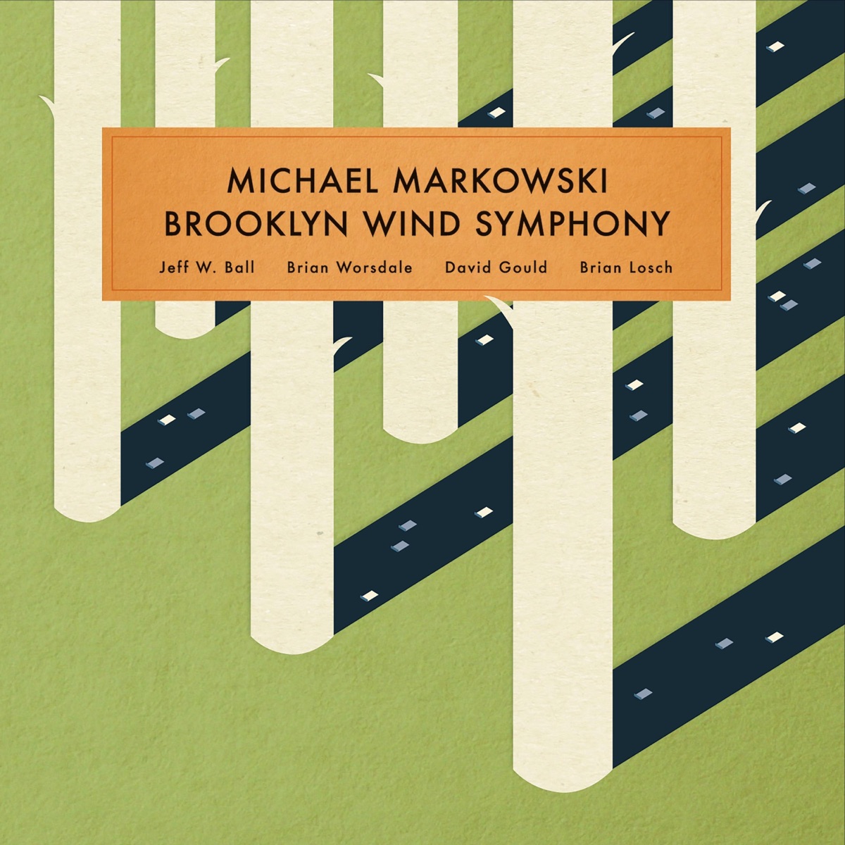 Michael Markowski by Michael Markowski, Brooklyn Wind Symphony, Jeff W. Ball, Brian Worsdale & David Gould album cover
