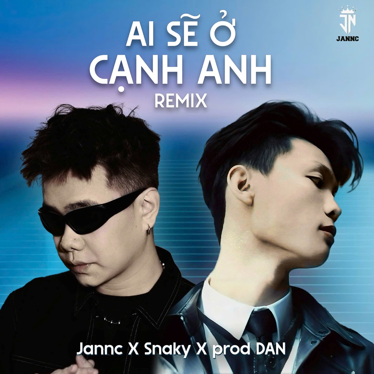 Ai Sẽ Ở Cạnh Anh (Remix) [feat. Your Snaky] - Single by Dan & Jannc album cover