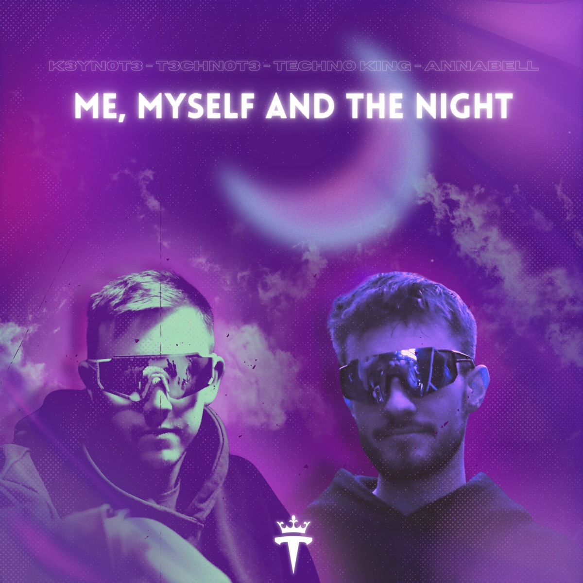 Me, Myself And The Night - Single by K3YN0T3, T3CHN0T3, TECHNO KING & Annabell album cover