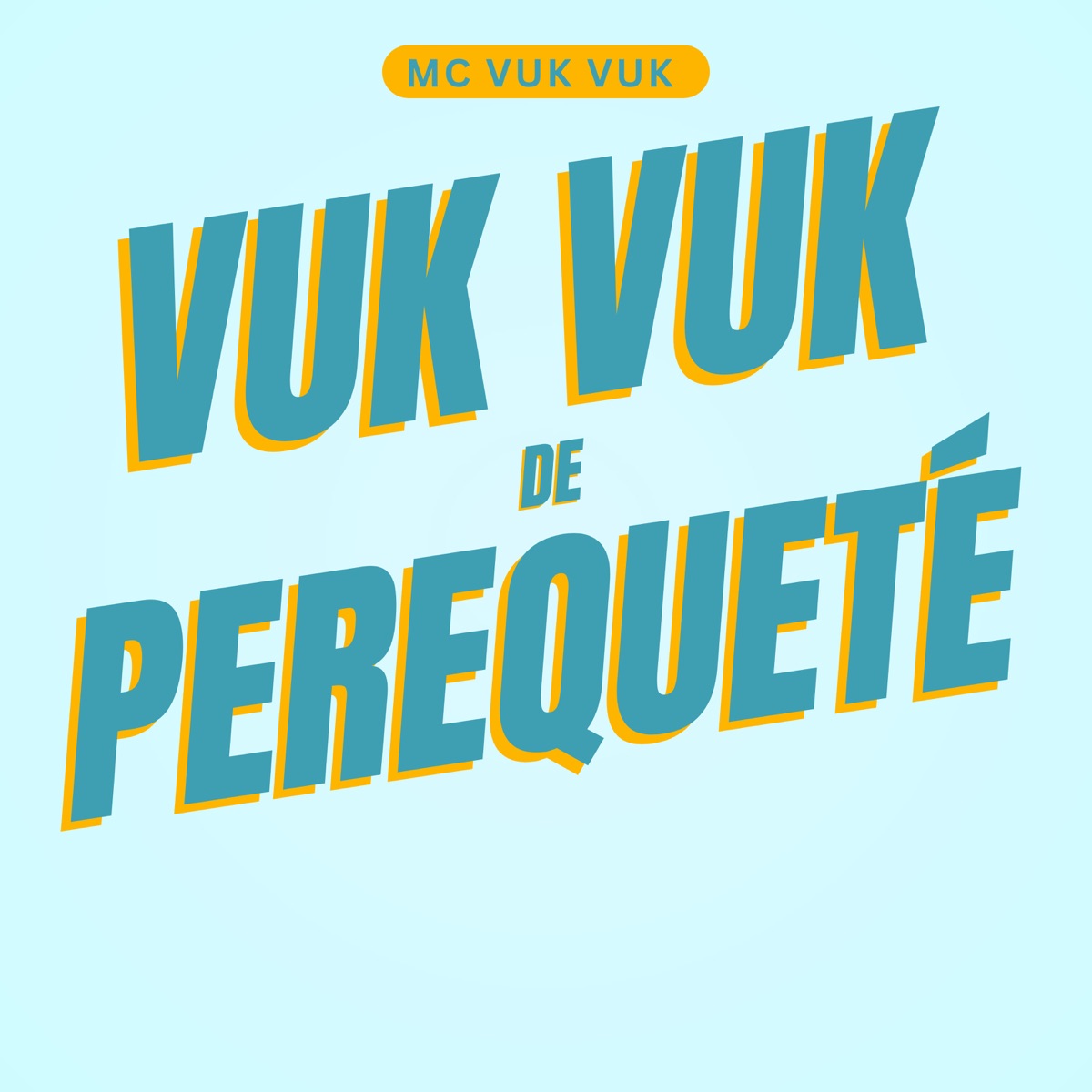 VUK VUK DE PEREQUETÉ - Single by Mc Vuk Vuk, DJ TORVIC 22 & dj pelão album cover
