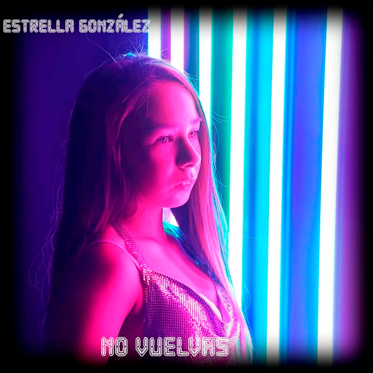 No Vuelvas - Single by Estrella Gonzalez album cover