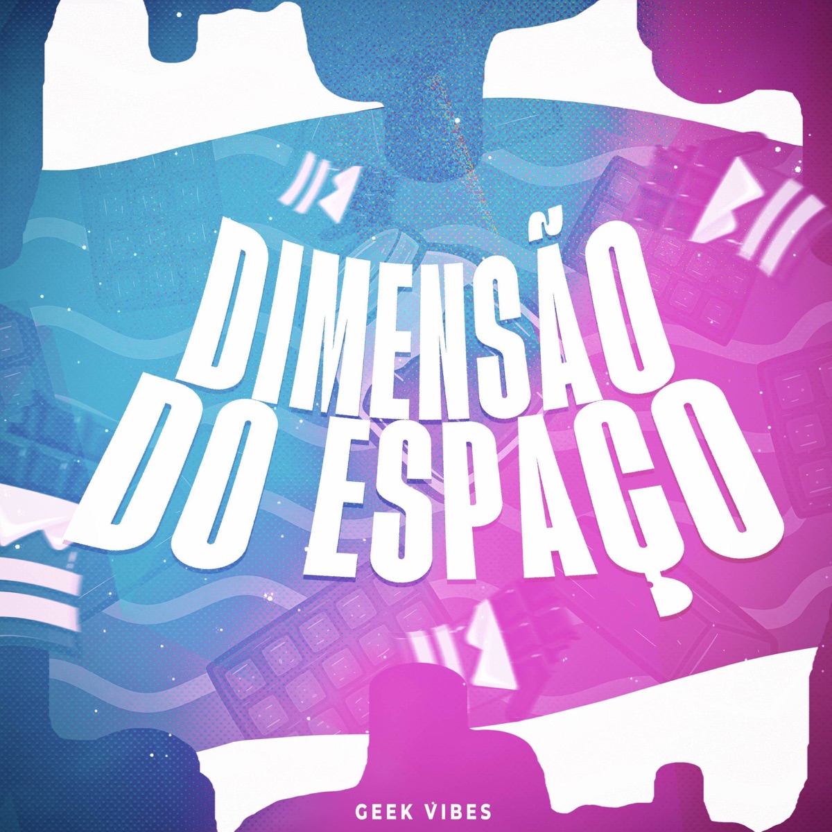 Dimensão do Espaço - Single by Geek Vibes & Keetheweeb album cover