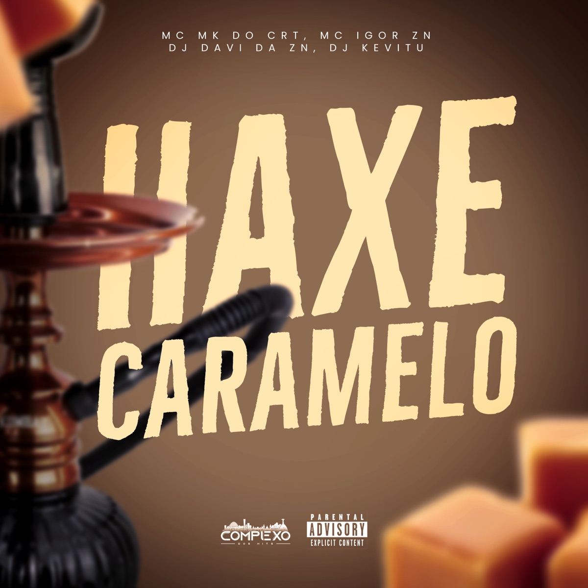 Haxe Caramelo (feat. Kevitu) - Single by mc mk do crt, MC IGOR ZN & DJ DAVI DA ZN album cover
