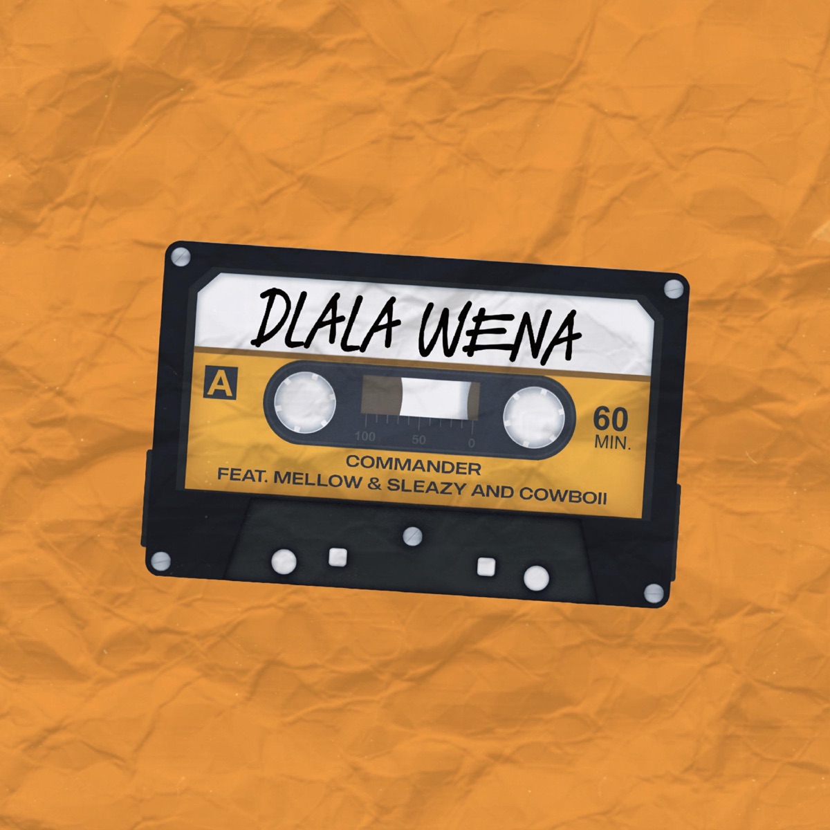 Dlala Wena (feat. Mellow & Sleazy & Cowboii) - Single by COMMANDER album cover