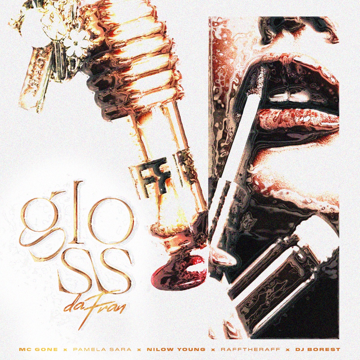 Gloss da Fran (feat. Nilowyoung & DJ Borest) - Single by Mc Gone, rafftheraff & Pamela Sara album cover