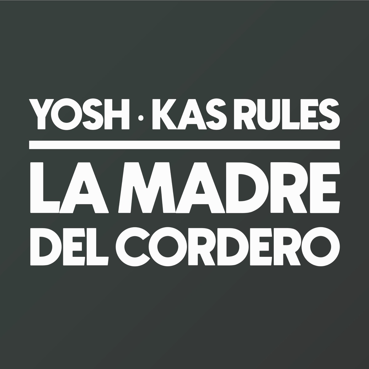 La Madre del Cordero - Single by Kas Rules & Yosh album cover