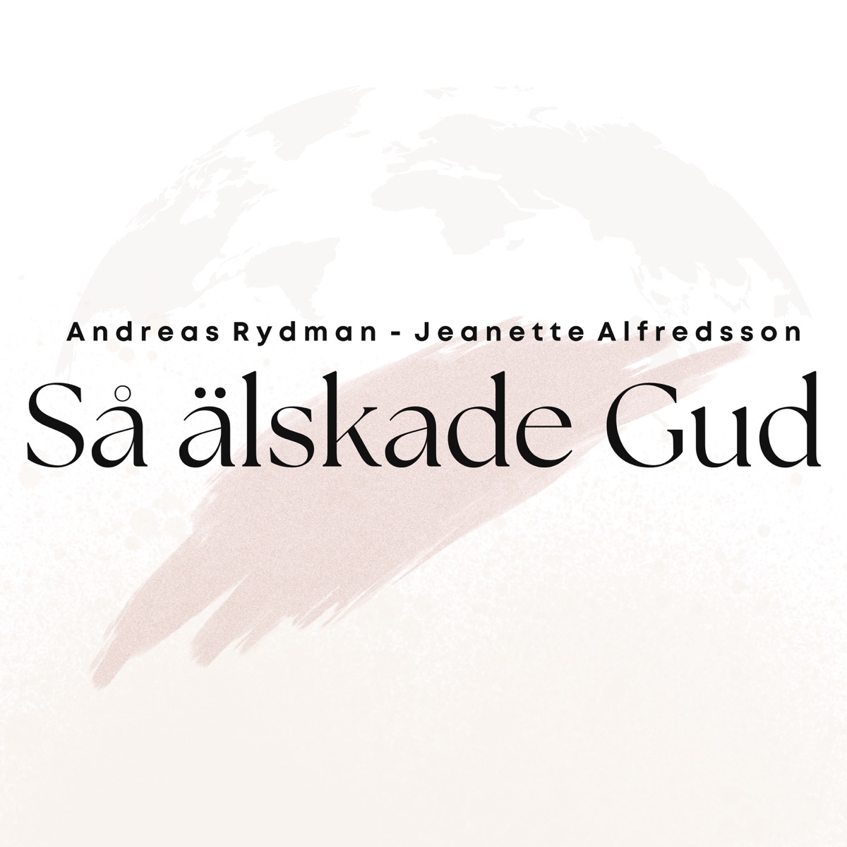 Så älskade Gud - Single by Andreas Rydman & Jeanette Alfredsson album cover