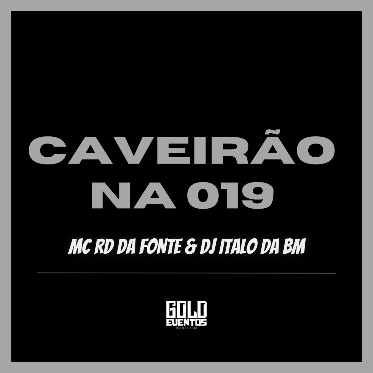 Caveirão na 019 - Single by dj italo da bm & Mc rd da fonte album cover