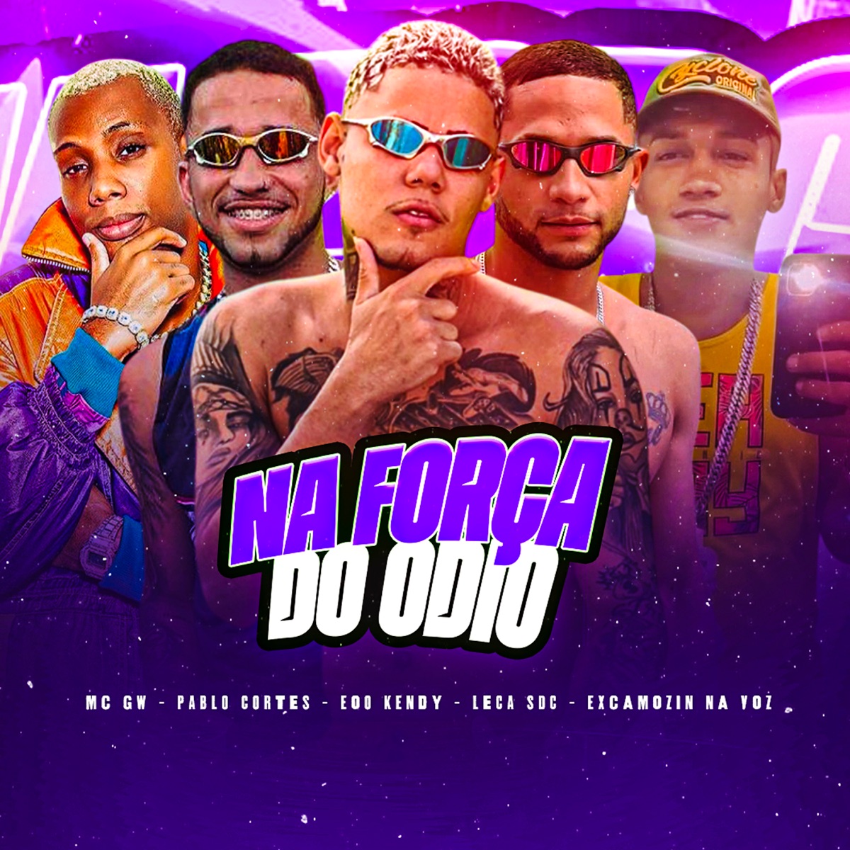 Na Força do Ódio (feat. MC GW & Excamozin na Voz) - Single by eoo kendy, Leca Sdc & Pablo Cortes album cover
