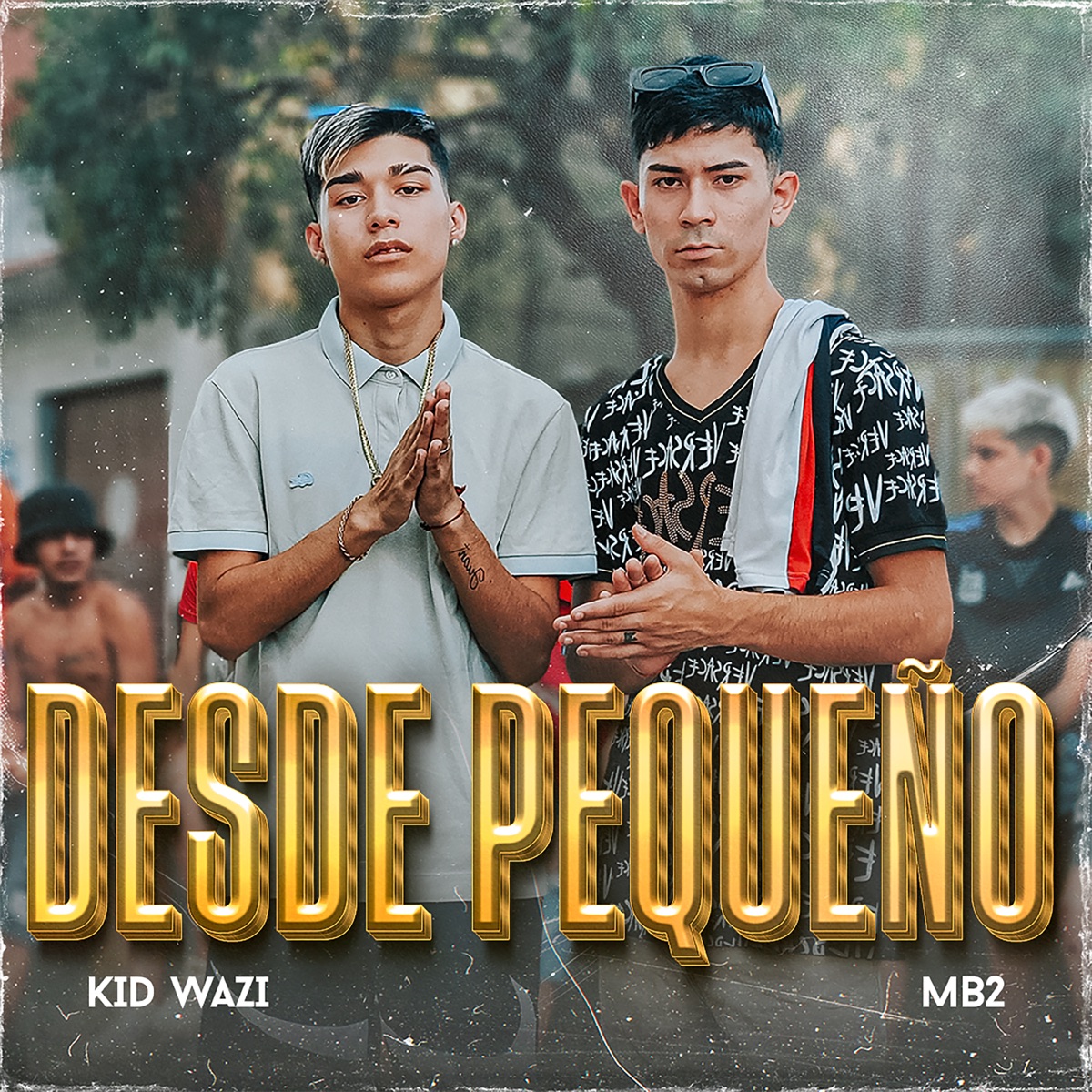 Desde Pequeño - Single by kid wazi & MB2 album cover