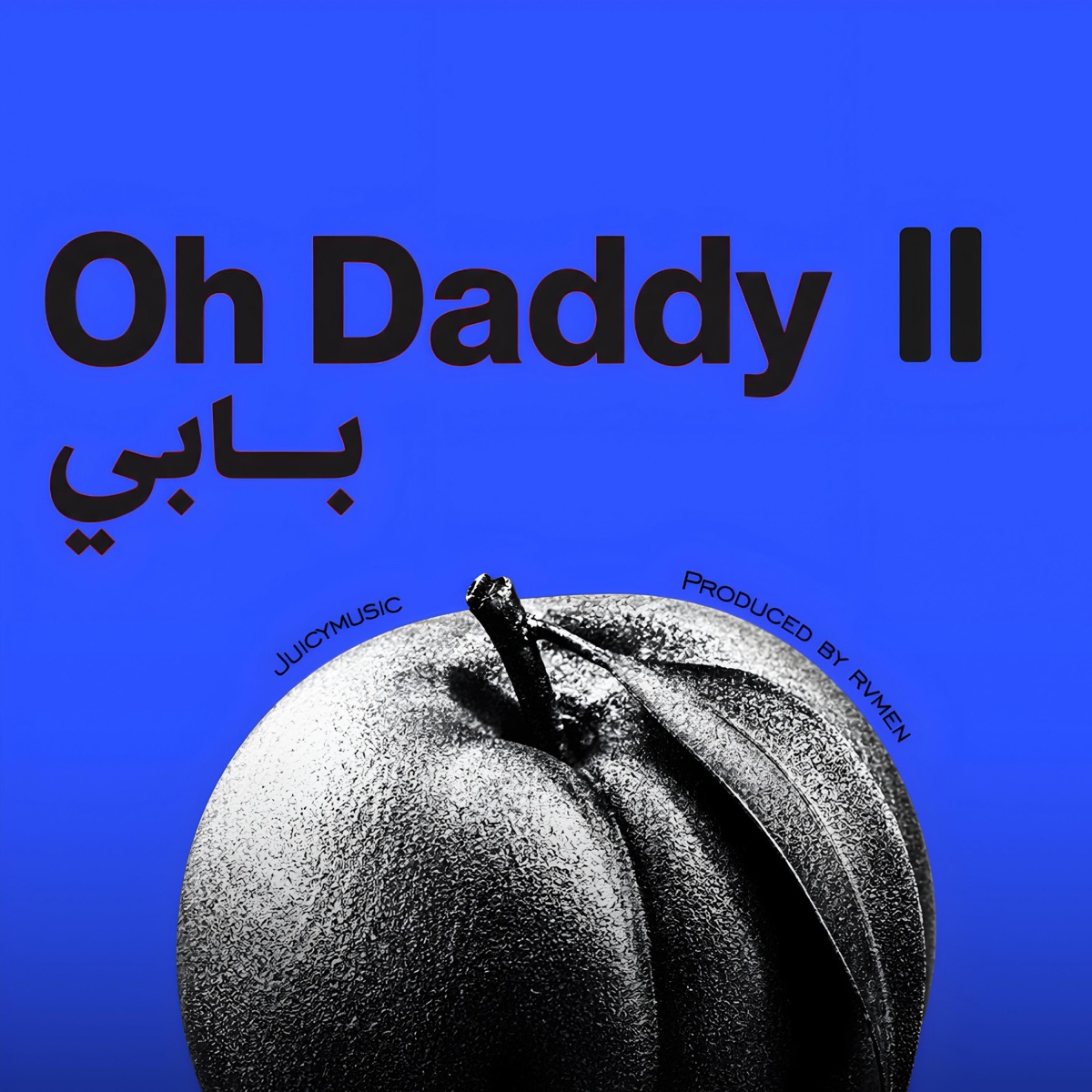 Oh Daddy (Part 2) - Single by prod_rvmen & JUICYMUSIC album cover