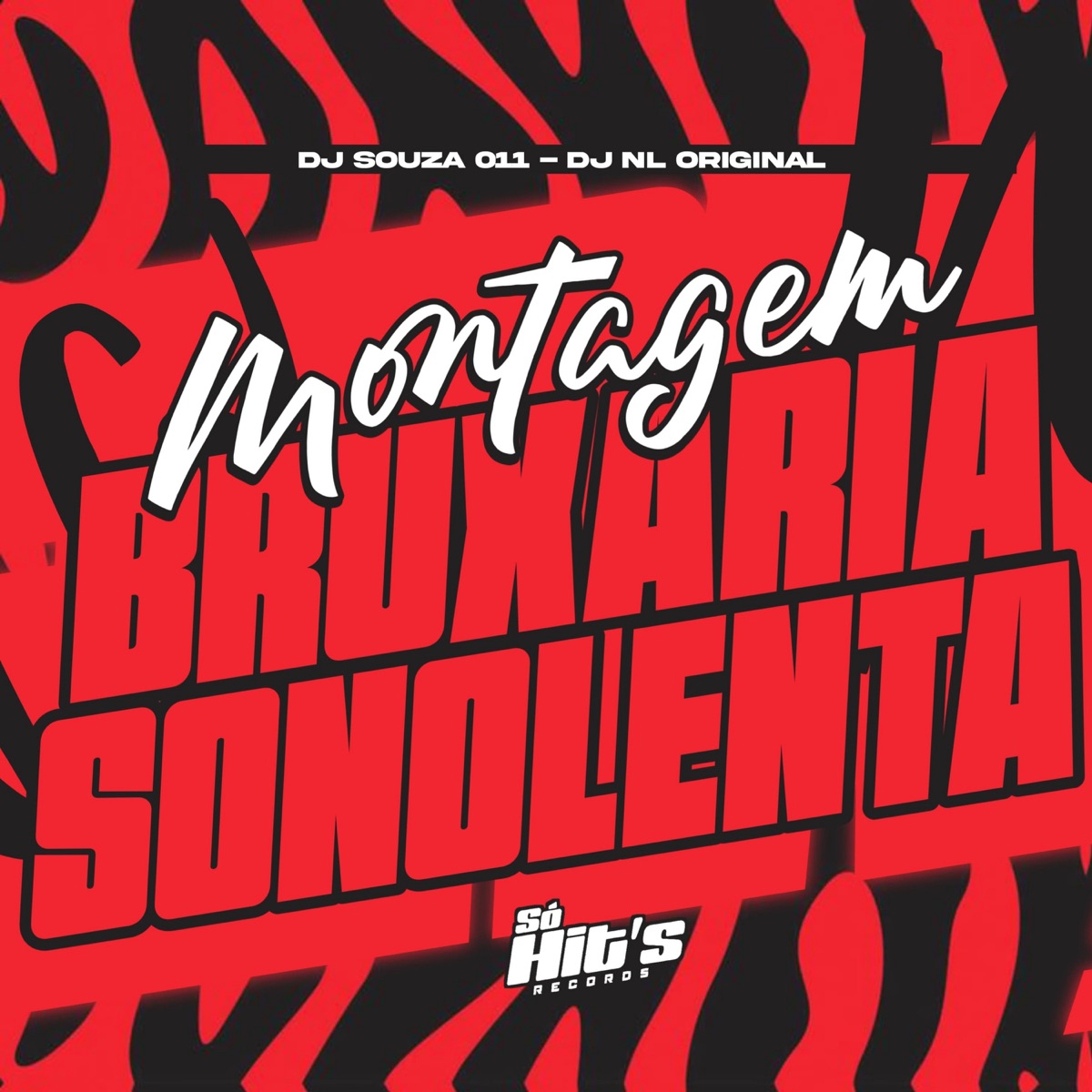 Montagem Bruxaria Sonolenta - Single by DJ NL ORIGINAL & DJ SOUZA 011 album cover