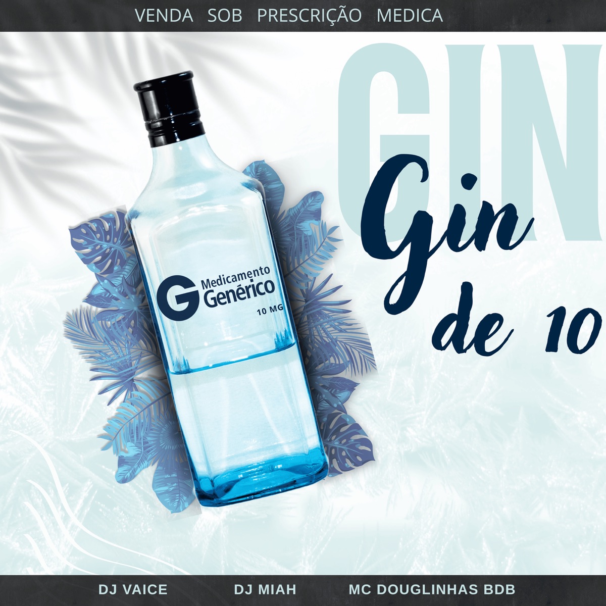 Gin de 10 - Single by DJ Miah, DJ VAICE & Mc Douglinhas BDB album cover