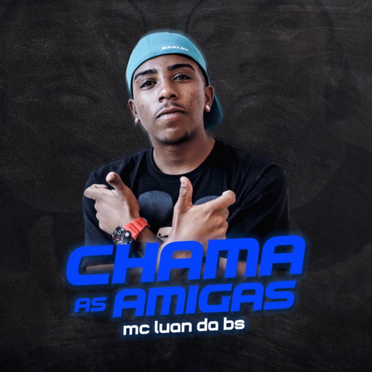 Chama as Amigas (feat. Dj Everton Martins) - Single by MC Luan da BS album cover