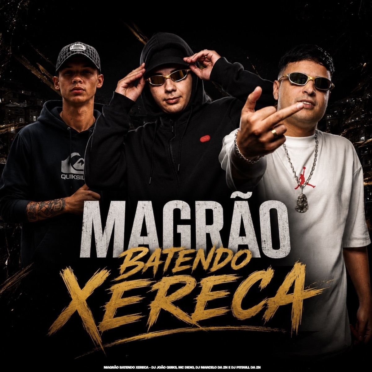Magrão Batendo Xereca (feat. DJ Pitbull Da Zn) - Single by DJ João Quiks, MC Didio & Dj Marcelo da Zn album cover