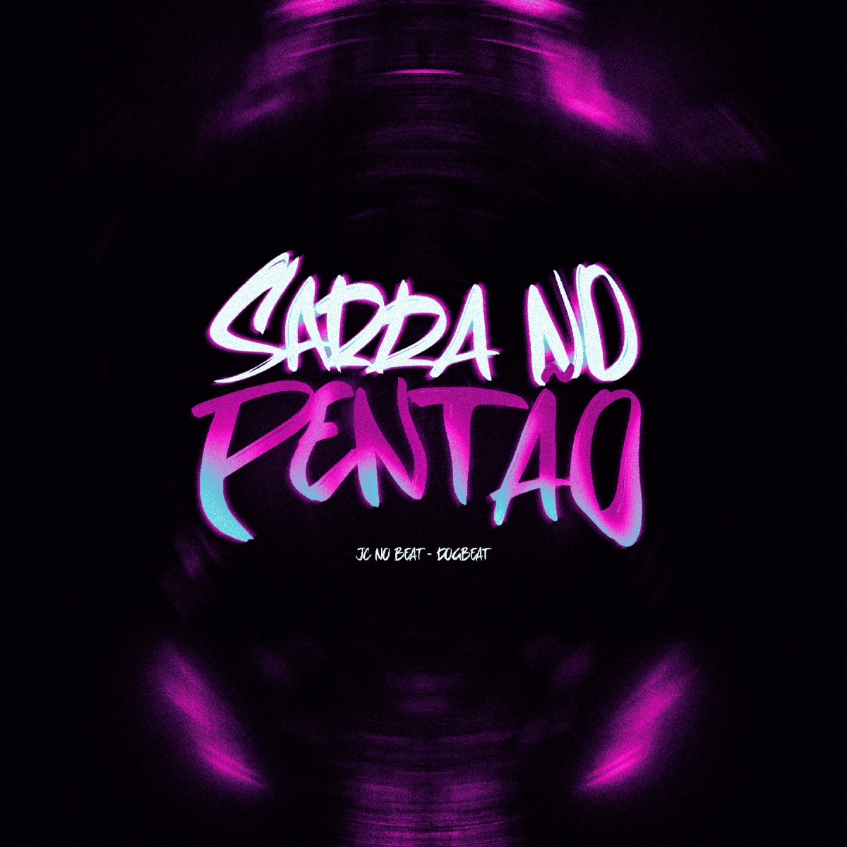Sarra no Pentão - Single by DogBeat & JC NO BEAT album cover